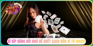 Bí kíp dùng đôi nhỏ trong Xì tố Rikvip