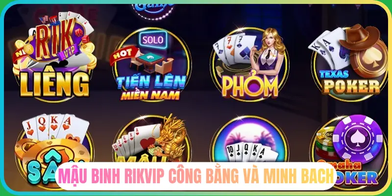 Mậu Binh Rikvip công bằng