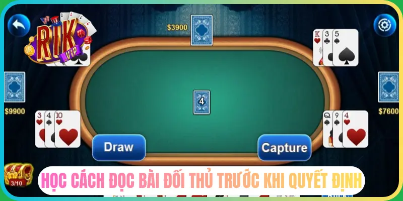 Đọc bài đối thủ trước khi quyết định