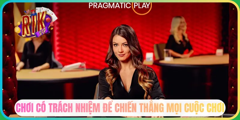 Chơi có trách nhiệm để duy trì giải trí dài lâu