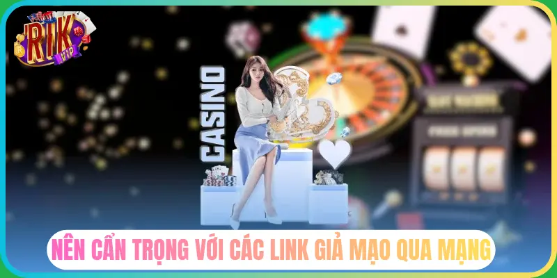 Cần thận trọng với các link giả mạo