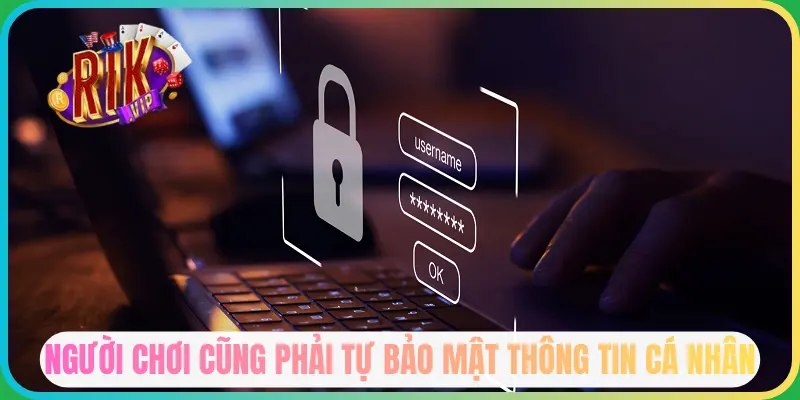 Người chơi cần giữ kín thông tin