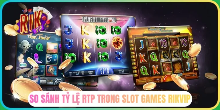 So sánh tỷ lệ RTP trong game nổ hũ Rikvip