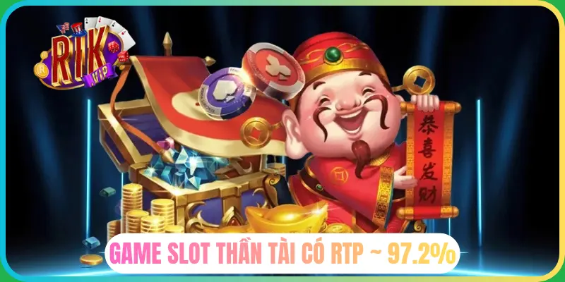 Game Thần Tài có tỷ lệ RTP trên 97%